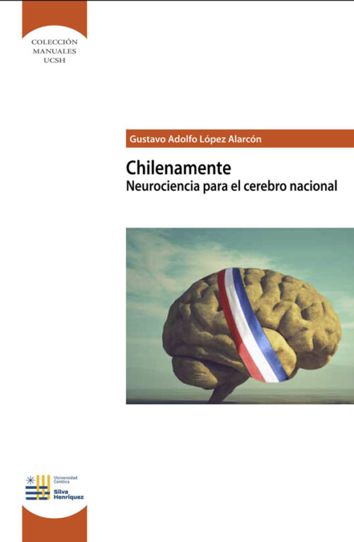 Chilenamente. neurociencia para el cerebro nacional