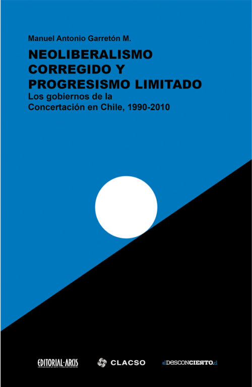 Neo liberalismo corregido y progresismo limitado (2°edición)